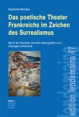 Das poetische Theater Frankreichs im Zeichen des Surrealismus