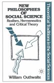 New Philosophies of Social Science: Realism, Hermeneutics and Critical Theory (eBook, PDF)