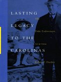 Lasting Legacy to the Carolinas (eBook, PDF) Lasting Legacy to the Carolinas (eBook, PDF)