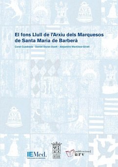 El fons Llull de l'Arxiu dels Marquesos de Santa Maria de Barberà - Cuadrada, Coral; Duran Duelt, Daniel; Martínez Giralt, Alejandro