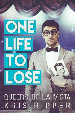 Cover One Life to Lose (Queers of La Vista, #4) (eBook, ePUB)