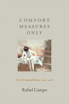 Comfort Measures Only (eBook, PDF) - Rafael Campo, Campo