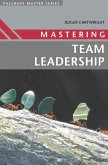 Mastering Team Leadership (eBook, PDF)