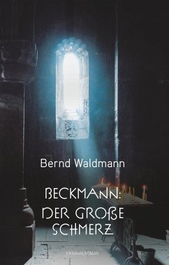 Beckmann: Der große Schmerz - Waldmann, Bernd