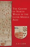 The Gentry of North Wales in the Later Middle Ages (eBook, PDF)
