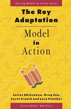 The Roy Adaptation Model in Action (eBook, PDF) - Akinsanya, Justus; Cox, Greg; Crouch, Carol; Fletcher, Lucy
