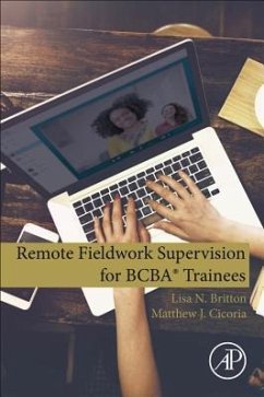 Remote Fieldwork Supervision for BCBA® Trainees - Britton, Lisa N.;Cicoria, Matthew J.