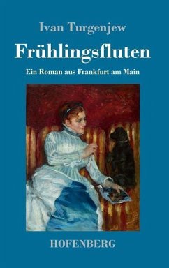 Frühlingsfluten - Turgenjew, Iwan S.