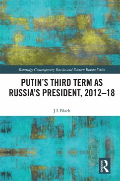 Putin's Third Term as Russia's President, 2012-18 (eBook, ePUB) - Black, Larry