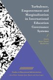 Turbulence, Empowerment and Marginalisation in International Education Governance Systems (eBook, ePUB)