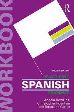 Practising Spanish Grammar - Howkins, Angela; Pountain, Christopher; de Carlos, Teresa
