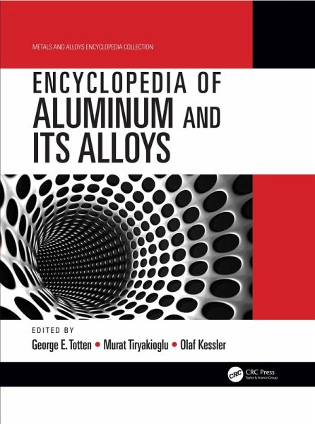 Encyclopedia of Aluminum and Its Alloys, Two-Volume Set (Print) (eBook, ePUB) Encyclopedia of Aluminum and Its Alloys, Two-Volume Set (Print) (eBook, ePUB)