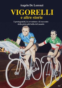 Cover Vigorelli e altre storie. I protagonisti, le avventure e il racconto della pista più bella del mondo