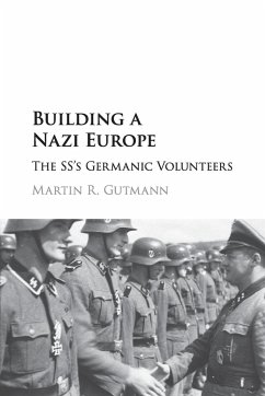 Building a Nazi Europe - Gutmann, Martin R.