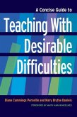 Concise Guide to Teaching With Desirable Difficulties (eBook, ePUB) Concise Guide to Teaching With Desirable Difficulties (eBook, ePUB)