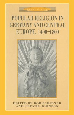 Popular Religion in Germany and Central Europe, 1400-1800 (eBook, PDF)