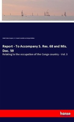 Report - To Accompany S. Res. 68 and Mis. Doc. 59 - Congress, United States; Committee on Foreign Relations, U. S. Senate
