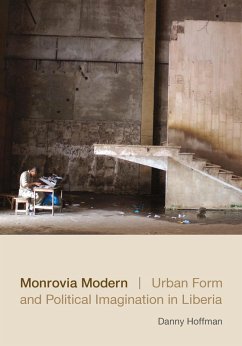 Monrovia Modern (eBook, PDF) - Danny Hoffman, Hoffman