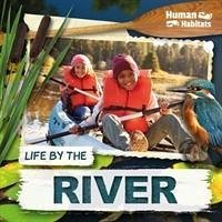 Life by the River - Duhig, Holly