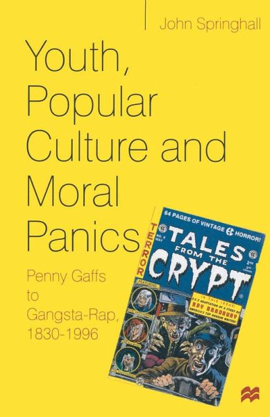 Youth, Popular Culture and Moral Panics (eBook, PDF) Youth, Popular Culture and Moral Panics (eBook, PDF)