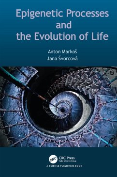Epigenetic Processes and Evolution of Life (eBook, PDF) - Svorcová, Jana; Markos, Anton