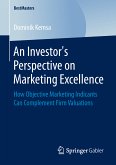 An Investor&quote;s Perspective on Marketing Excellence (eBook, PDF)