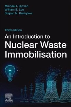 An Introduction to Nuclear Waste Immobilisation - Ojovan, Michael I.;Lee, William E.;Kalmykov, Stepan N.