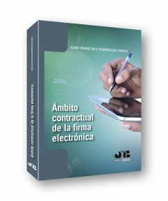 Ámbito contractual de la firma electrónica - Rodríguez Ayuso, Juan Francisco