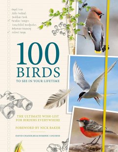 100 Birds to See in Your Lifetime - Couzens, Dominic; Chandler, David