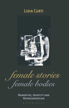 Female Stories, Female Bodies (eBook, PDF) - Curti, Lidia