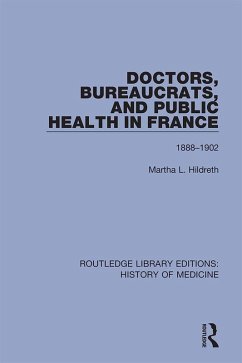 Cover Doctors, Bureaucrats, and Public Health in France (eBook, PDF)