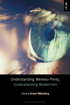 Understanding Merleau-Ponty, Understanding Modernism (eBook, ePUB)