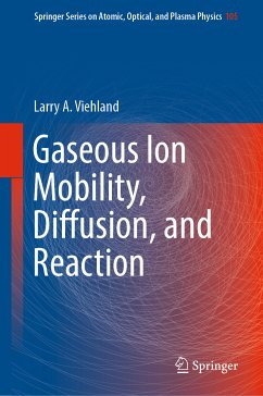 Gaseous Ion Mobility, Diffusion, and Reaction (eBook, PDF) - Viehland, Larry A.