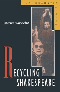 Recycling Shakespeare (eBook, PDF) - Marowitz, Charles