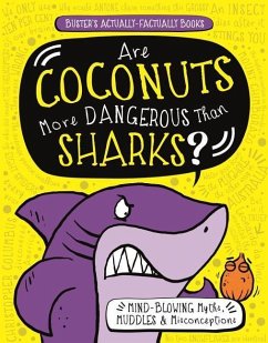 Are Coconuts More Dangerous Than Sharks? - Campbell, Guy; Moran, Paul