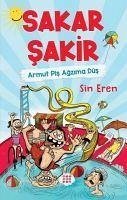 Sakar Sakir - Armut Pis Agzima Düs - Eren, Sin