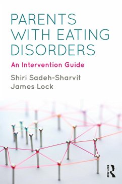 Parents with Eating Disorders (eBook, PDF) - Sadeh-Sharvit, Shiri; Lock, James