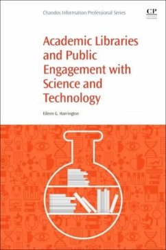 Academic Libraries and Public Engagement With Science and Technology - Harrington, Eileen