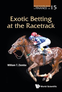 Exotic Betting at the Racetrack - Ziemba, William T (Univ Of British Columbia, Canada; London Sch Of E