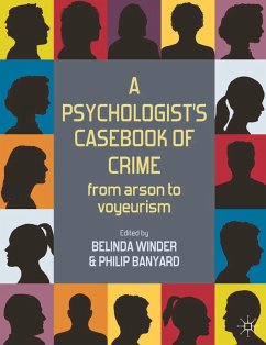 A Psychologist's Casebook of Crime (eBook, PDF) - Winder, Belinda; Banyard, Philip