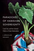 Paradoxes of Hawaiian Sovereignty (eBook, PDF)