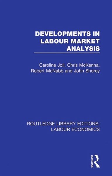 Developments in Labour Market Analysis (eBook, ePUB) Developments in Labour Market Analysis (eBook, ePUB)