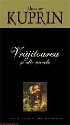 Vrajitoarea si alte nuvele (eBook, ePUB) - Kuprin, Alexandr