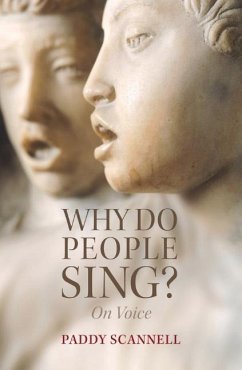Why Do People Sing? - Scannell, Paddy (University of Central London)