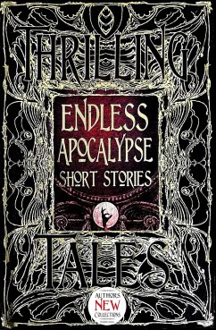 Endless Apocalypse Short Stories (eBook, ePUB) Endless Apocalypse Short Stories (eBook, ePUB)