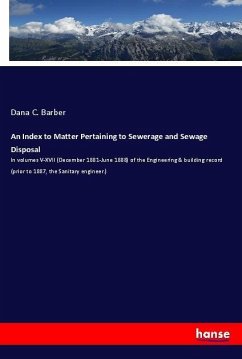 An Index to Matter Pertaining to Sewerage and Sewage Disposal - Barber, Dana C.