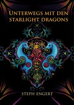 Unterwegs mit den Starlight Dragons - Engert, Steph