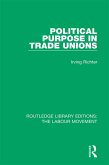 Political Purpose in Trade Unions (eBook, ePUB)