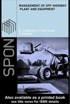 Management of Off-Highway Plant and Equipment (eBook, PDF) - Edwards, D. J.; Harris, F. C.; McCaffer, Ron