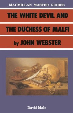 The White Devil and the Duchess of Malfi by John Webster (eBook, PDF) - Male, David A